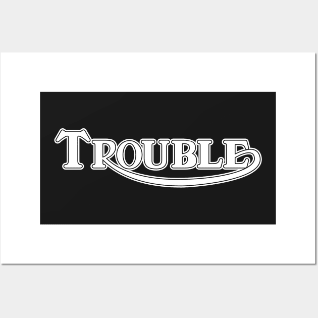 Trouble Solid Wall Art by benjistewarts